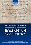 The Oxford history of Romanian morphology