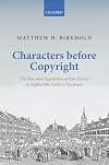 Characters Before Copyright: The Rise and Regulation of Fan Fiction in Eighteenth-Century Germany