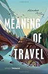 The Meaning of Travel: Philosophers Abroad