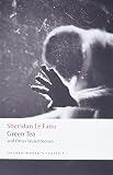 Green Tea And Other Weird Stories Oxford Worlds Classics