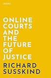 Online Courts And The Future Of Justice