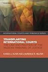 Transplanting International Courts: The Law and Politics of the Andean Tribunal of Justice