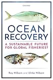 Ocean Recovery A Sustainable Future For Global Fisheries