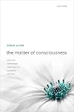 The matter of consciousness : from the knowledge argument to Russellian Monism