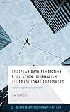 European Data Protection Regulation Journalism And Traditional Publishers Balancing On A Tightrope