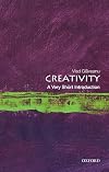 Creativity: A Very Short Introduction (Very Short Introductions)