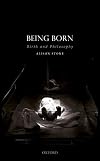 Being Born: Birth and Philosophy