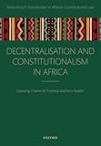 Decentralization And Constitutionalism In Africa