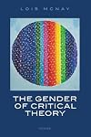 The Gender of Critical Theory: On the Experiential Grounds of Critique