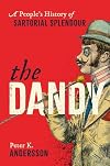 The Dandy: A People's History of Sartorial Splendour