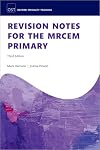 Revision Notes for the MRCEM Primary (Oxford Specialty Training: Revision Texts)