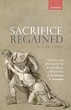 Sacrifice Regained: Morality and Self-Interest in British Moral Philosophy from Hobbes to Bentham