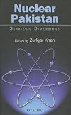 Nuclear Pakistan: Strategic Dimensions