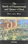 The Battle of Hussainiwala and Qaiser-i-Hind: The 1971 War