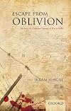 Escape from Oblivion: The Story of a Pakistani Prisoner of War in India