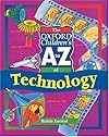 The Oxford Children's A to Z of Technology