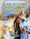 Alexander the Great: True Lives (True Lives Series)