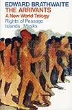 The Arrivants A New World Trilogy Rights Of Passage Islands Masks