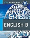 IB English B: Course Book: Oxford IB Diploma Program