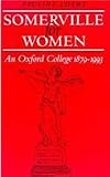 Somerville for Women: An Oxford College, 1879-1993