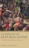 Guardians of Republicanism: The Valori Family in the Florentine Renaissance
