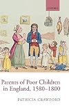 Parents of Poor Children in England, 1580-1800