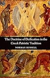 The Doctrine Of Deification In The Greek Patristic Tradition