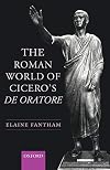 The Roman World of Cicero's De Oratore