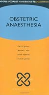 Obstetric Anaesthesia (Oxford Specialist Handbooks in Anaesthesia)