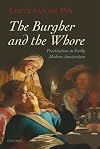 The Burgher and the Whore: Prostitution in Early Modern Amsterdam
