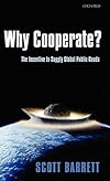 Why Cooperate?: The Incentive to Supply Global Public Goods