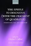 The Epistle to Diognetus, with the Fragment of Quadratus: Introduction, Text, and Commentary