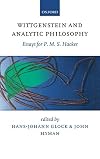 Wittgenstein and Analytic Philosophy: Essays for P. M. S. Hacker