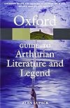 The Oxford Guide to Arthurian Literature and Legend (Oxford Quick Reference)