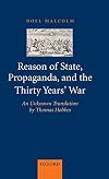 Reason of State, Propaganda, and the Thirty Years' War: An Unknown Translation by Thomas Hobbes
