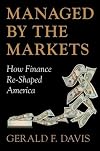 Managed by the Markets: How Finance Re-Shaped America