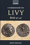 A Commentary on Livy Books 41-45