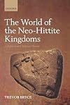 The World of Neo-Hittite Kingdoms: A Political and Military History