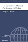 The Transatlantic Allies and the Changing Middle East