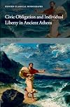 Civic Obligation and Individual Liberty in Ancient Athens