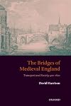 The Bridges of Medieval England: Transport and Society, 400-1800