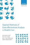Applied Methods Of Costeffectiveness Analysis In Health Care Handbooks In Health Economic Evaluation Series