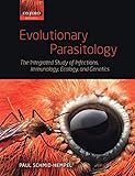 Evolutionary Parasitology The Integrated Study Of Infections Immunology Ecology And Genetics