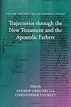 Trajectories through the New Testament and the Apostolic Fathers