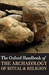 The Oxford Handbook of the Archaeology of Ritual and Religion (Oxford Handbooks)