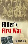 Hitler's First War: Adolf Hitler, the Men of the List Regiment, and the First World War