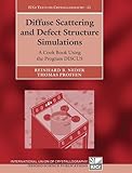 Diffuse Scattering And Defect Structure Simulations A Cook Book Using The Program Discus