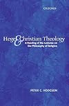 Hegel and Christian Theology: A Reading of the Lectures on the Philosophy of Religion