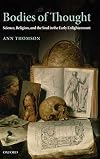 Bodies of Thought: Science, Religion, and the Soul in the Early Enlightenment