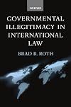 Governmental Illegitimacy in International Law
